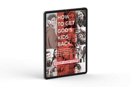 How To Get God's Kids Back: Student Leader Course (eBook)